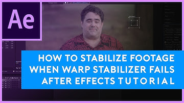 How to Stabilize Footage when Warp Stabilizer Fails - After Effects Tutorial