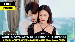 Wanita Kaya Raya Jatuh Miskin Terpaksa Kawin Kontrak dengan Pengusaha Kaya yang Cuek