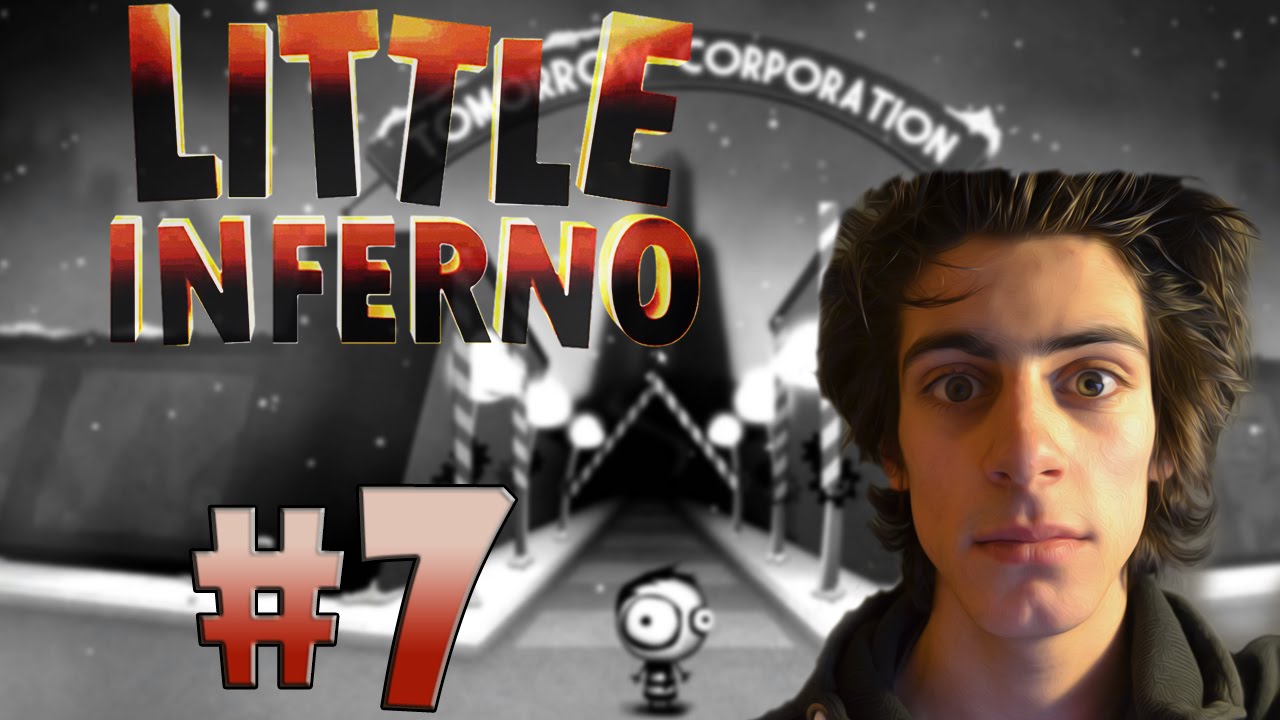 FINALLY !! - Little Inferno #7