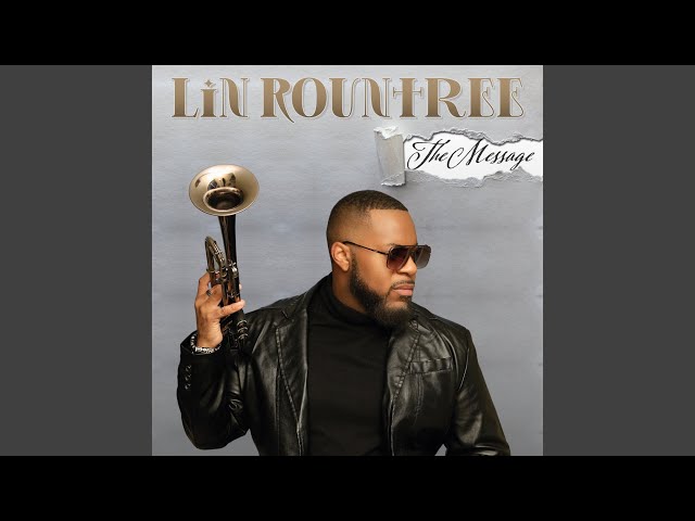 Lin Rountree - One You feat Algebra Blessett