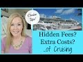 CRUISE TIPS | Extra Costs of Cruising