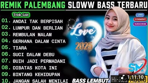 REMIX PALEMBANG SLOWW BASS POP KENANGAN || LUMPUR DAN BERLIAN ARIEF|| POP KENANGAN 90AN