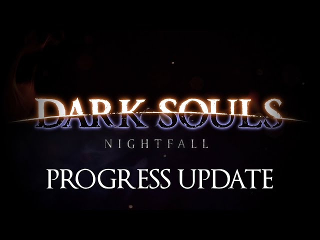 Dark Souls: Nightfall -- Progress Update (November 2022)