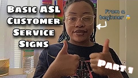 Basic ASL Customer Service Signs| Part 1