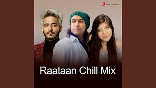 Raataan Chill Mix