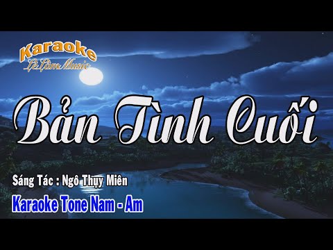 Karaoke Bản Tình Cuối Tone Nam - Karaoke - BẢN TÌNH CUỐI -  Tone Nam | Ngô Thụy Miên | Lê Lâm Music