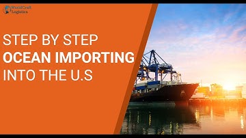 Episode 12: 5 Steps for Import Process for Ocean Shipment