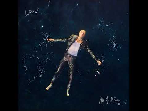 Lauv - All 4 Nothing (I'm So In Love)