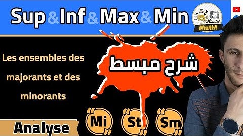 Cours 1 - les nombres réels: Les diffèrentes notions Sup Inf Max Min Majorant Minorant