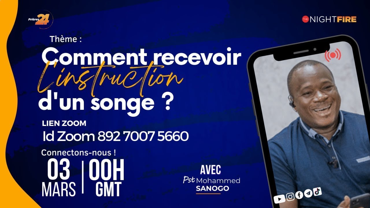 SONGES DE DESTINÉE ET DE DÉVOILEMENTS - Night Fire | Pst Mohammed SANOGO | 03/03/2023