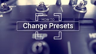 How to Change The Presets on TC Helicon Voicelive 3 Extreme with Voice support 2 ? How to Change The Presets on TC Helicon Voicelive 3 Extreme with Voice support 2 ?