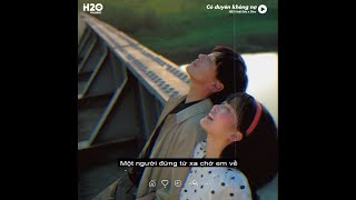 Có Duyên Không Nợ (Lofi lyrics) - NB3 Hoài Bảo x H2O ~ Thôi thì em hãy về nơi gấm hoa lụa là..