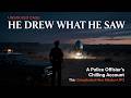 A Police Officer Watched a UFO Land. He Drew What He Saw. | Ep29