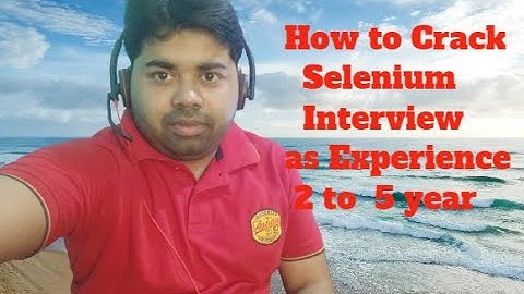 How to crack Selenium interview for Experience|Automation Testing 2 to 5 year