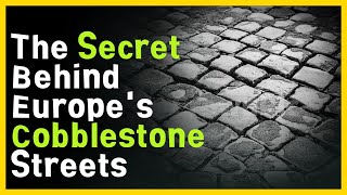 Why Europe Loves Cobblestone Streets Despite The Inconvenience