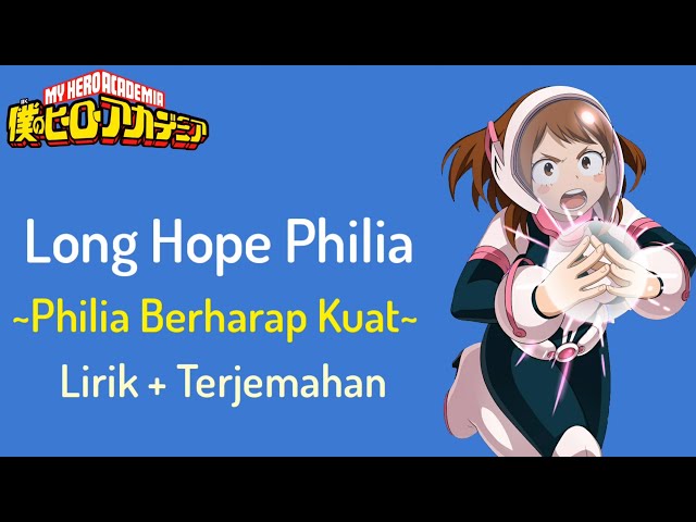 My Hero Academia The Movie: Futari no Hero Theme Song | Masaki Suda - Long Hope Philia (Terjemahan)🎶 class=