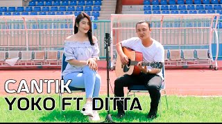 KAHITNA - CANTIK (COVER BY YOKO FT. DITTA)