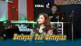 Berlayar Tak Bertepian - Vivi Voletha || Arizta Music ( live music ) cover