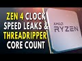 Ryzen Zen 4 Clock Speed LEAKS | Threadripper Zen 4 & Zen 5 Core Count