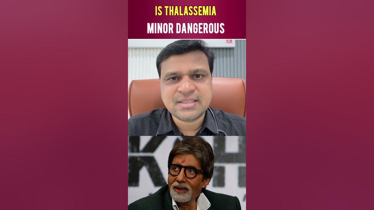 is-thalassemia-minor-dangerous-hematologist-dr-chandrasekhar