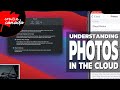 Understanding iCloud Photo Library and iCloud Photo Stream