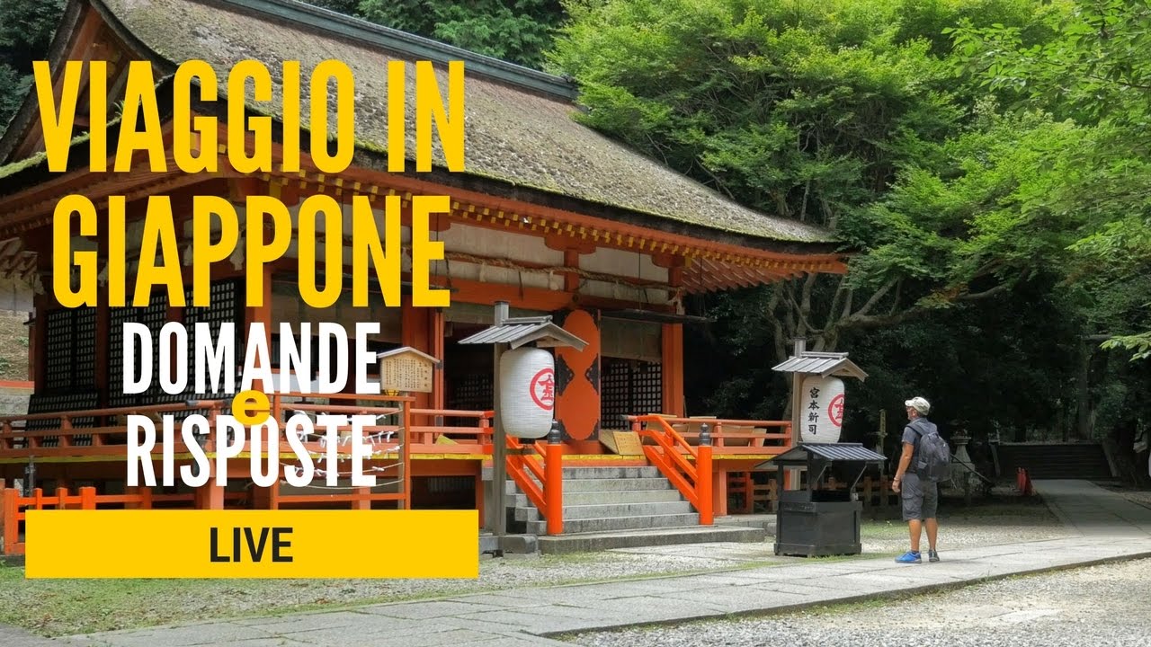 Viaggio in Giappone Domande e Risposte Live YouTube Viaggio in Giappone Domande e Risposte Live YouTube