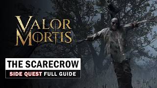 Valor Mortis - The Scarecrow Side Quest Guide - Full Quest Walkthrough / Location Guide