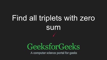 Find all triplets with zero sum | GeeksforGeeks