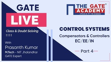 Compensators and Controllers (Part-4) of Control Systems |   GATE Live Lectures