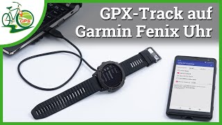 GPX-Strecke auf Garmin Uhr übertragen ⌚ (Fenix, Forerunner...) 🏁