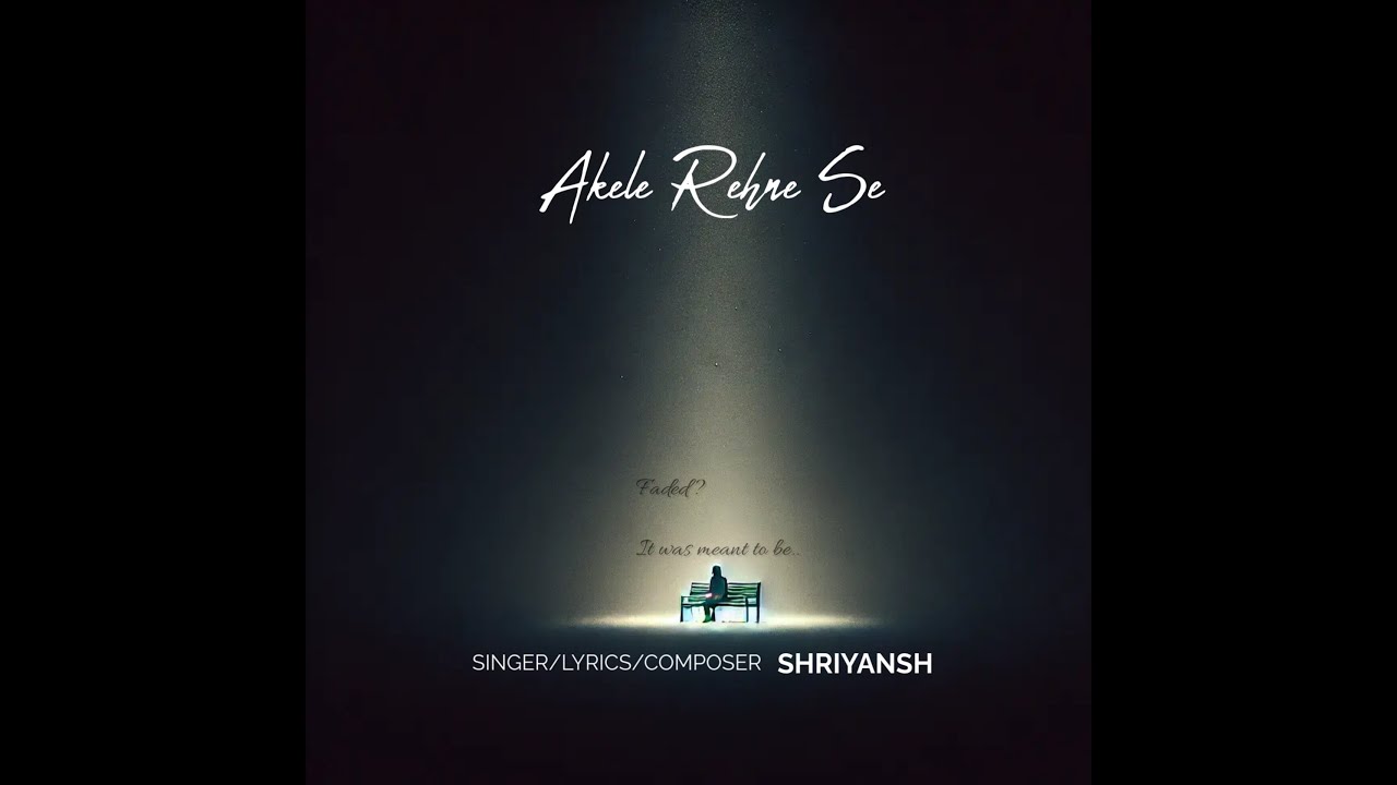 Akele rehne se - Shriyansh (Official Lyrical Video) auf YouTube ansehen Akele rehne se - Shriyansh (Official Lyrical Video) auf YouTube ansehen