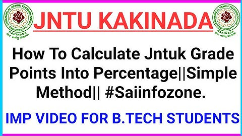 How To Calculate Jntuk Grade Points Into Percentage||Simple Method|| #Saiinfozone.
