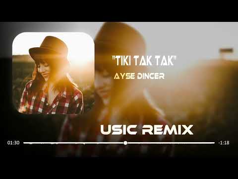 Ayşe Dinçer - Tiki Tak Tak ( MKM Remix ) | Kalbim Vuruyor Tiki Tak