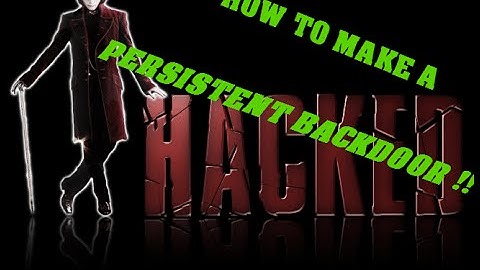 How to make a persistent backdoor using Kali Linux !!