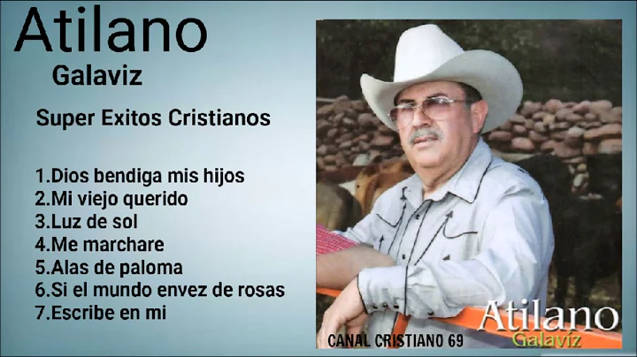 ATILANO GALAVIZ (SUPER EXITOS CRISTIANOS) MIX