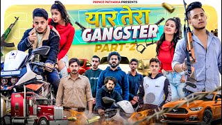 YAAR TERA GANGSTER | PART 2 | The Unexpected Twist | Prince Pathania
