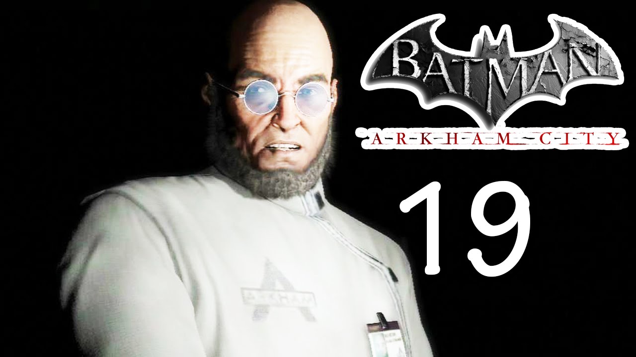 Batman: Arkham City - Get Dr. Strange Part 1 [Episode 19] - YouTube
