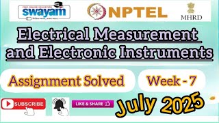 Electrical Measurement and Electronic Instruments Assignment-7 Answer#july2025#NPTELASSIGNMENTS#exam screenshot 1