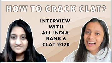 AIR 6, CLAT 2020 SHARES HOW TO PREPARE FOR CLAT!