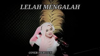 LELAH MENGALAH - COVER VIERULLY