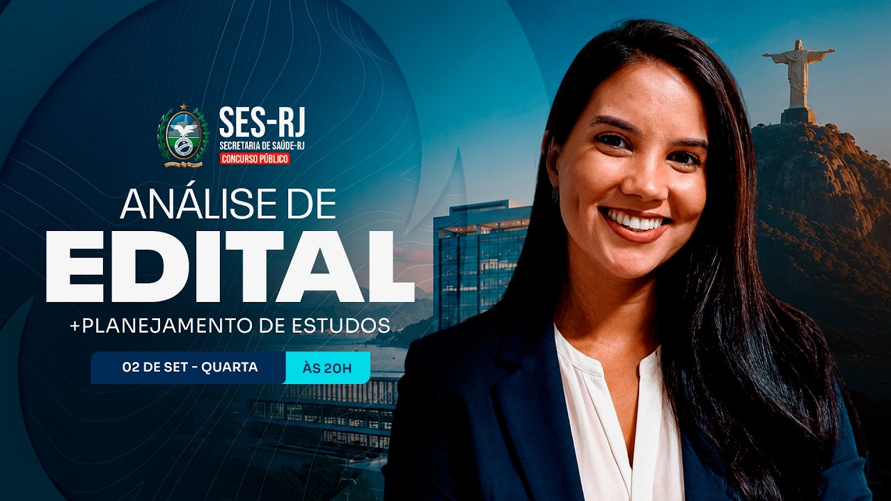 CONCURSO SES/RJ: ANÁLISE DE EDITAL + PLANEJAMENTO DE ESTUDOS