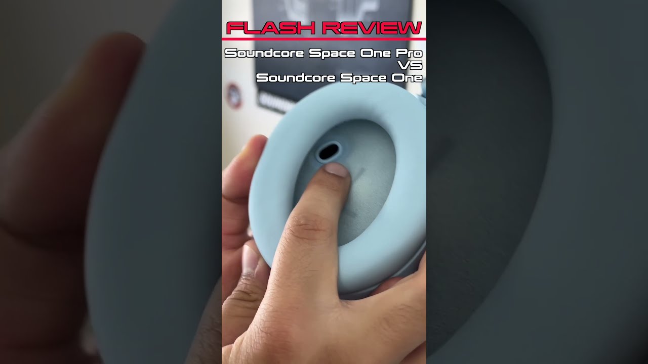 Flash Versus Soundcore Space One VS Pro