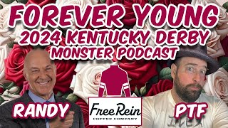 Forever Young - Randy Moss - 2024 Kentucky Derby Monster Podcast - Presented by FREE REIN COFFEE