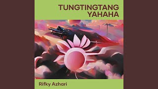 Download Lagu Tungtingtang Yahaha