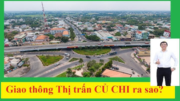 Giao thong Thi tran Cu Chi có gì đặc biệt?