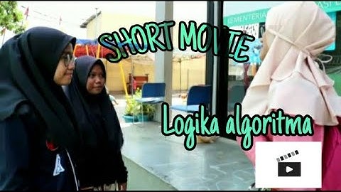 #1 SHORT MOVIE - LOGIKA ALGORITMA SMKN 49 JAKARTA UTARA