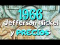 1966 Jefferson Nickel y Precios