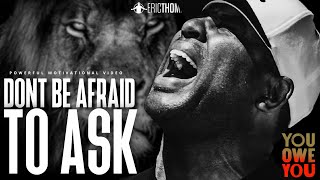 DON'T BE AFRAID TO ASK  Powerful Eric Thomas Motivational Speech