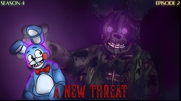 [FNAF SFM] Season 4: Episode 2: A New Threat