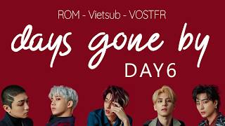 [ROM|Vietsub|Vostfr] days gone by (행복했던 날들이었다) - DAY6 (데이식스)